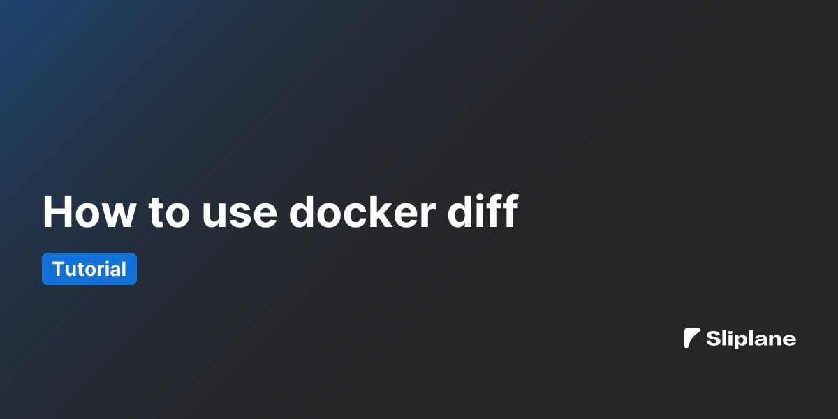 Docker diff richtig nutzen